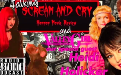 Scream and Cry with Valley Girl Heidi Holicker